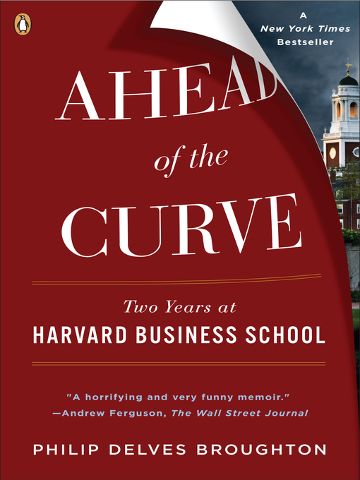 Title details for Ahead of the Curve by Philip Delves Broughton - Available